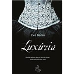 Ficha técnica e caractérísticas do produto Luxuria - Livro 1 - Lua de Papel