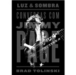 Ficha técnica e caractérísticas do produto Luz e Sombra - Conversas com Jimmy Page - Globo