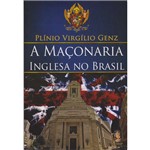 Ficha técnica e caractérísticas do produto Maçonaria Inglesa no Brasil