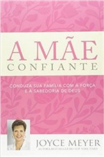 Ficha técnica e caractérísticas do produto Mae Confiante, a - Bello