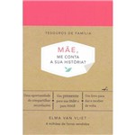 Ficha técnica e caractérísticas do produto Mae, me Conta Sua História?