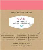 Ficha técnica e caractérísticas do produto Mae, me Conta Sua Historia?