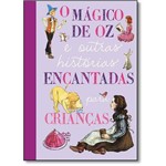 Ficha técnica e caractérísticas do produto Magico de Oz e Outras Historias Encantadas para Criancas, o - Quarto