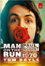 Ficha técnica e caractérísticas do produto Man On The Run - Paul Mccartney Nos Anos 1970