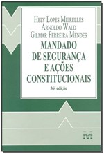 Ficha técnica e caractérísticas do produto Mandado de Seguranca e Acoes Constitucionais - Malheiros