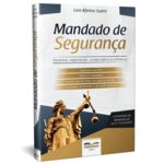 Ficha técnica e caractérísticas do produto Mandado de Segurança - Luiz Afonso Sodré - Doutrina, Legislação, Jurisprudência e Prática