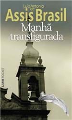 Ficha técnica e caractérísticas do produto Manhã Transfigurada (Edição Bolso)
