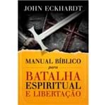 Ficha técnica e caractérísticas do produto Manual Bíblico para Batalha Espiritual e Libertação