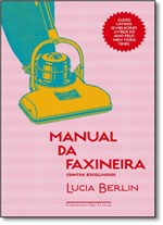 Ficha técnica e caractérísticas do produto Manual da Faxineira: Contos Escolhidos - Companhia das Letras