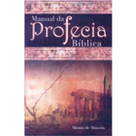 Ficha técnica e caractérísticas do produto Manual da Profecia Bíblica - Abraão de Almeida