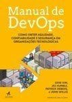 Ficha técnica e caractérísticas do produto Manual de Devops: Como Obter Agilidade, Confiabilidade e Segurança Em...