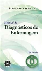 Ficha técnica e caractérísticas do produto Manual de Diagnosticos de Enfermagem - 15ª Ed