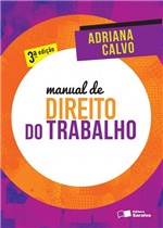 Ficha técnica e caractérísticas do produto Manual de Direito do Trabalho - Calvo - Saraiva - 1