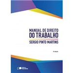 Manual de Direito do Trabalho - Martins - Saraiva