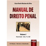 Manual de Direito Penal - Volume I - Parte Geral - Arts. 1º a 120