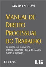 Ficha técnica e caractérísticas do produto Manual de Direito Processual do Trabalho - 13ª Ed - 2018 - Ltr