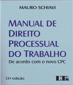 Ficha técnica e caractérísticas do produto Manual de Direito Processual do Trabalho - 12 Ed - Ltr