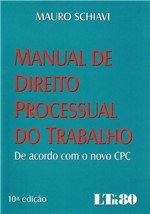 Ficha técnica e caractérísticas do produto Manual de Direito Processual do Trabalho - 10ª Ed. 2016 - Ltr