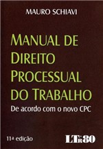 Ficha técnica e caractérísticas do produto Manual de Direito Processual do Trabalho - 11ª Ed. 2016 - Ltr