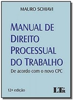 Ficha técnica e caractérísticas do produto Manual de Direito Processual do Trabalho-12ed/17 - Ltr