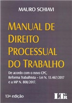 Ficha técnica e caractérísticas do produto Manual de Direito Processual do Trabalho-13Ed/18 - Ltr Editora