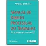 Ficha técnica e caractérísticas do produto Manual de Direito Processual do Trabalho: de Acordo com o Novo Cpc