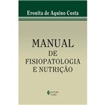 Ficha técnica e caractérísticas do produto Manual de Fisiopatologia e Nutrição - Vozes