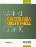 Ficha técnica e caractérísticas do produto Manual de Ginecologia e Obstetricia - Coopmed Ed