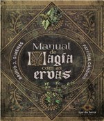 Ficha técnica e caractérísticas do produto Manual de Magia com as Ervas - Luz da Serra
