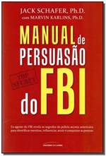 Ficha técnica e caractérísticas do produto Manual de Persuasão do FBI - Universo dos Livros