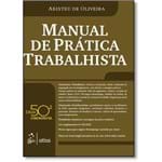 Ficha técnica e caractérísticas do produto Manual De Prática Trabalhista - 50ª Ed.