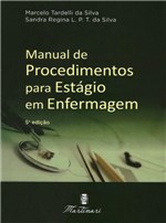 Ficha técnica e caractérísticas do produto Manual de Procedimentos para Estágio em Enfermagem 5ª Edição - Editora Martinari