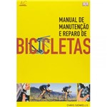 Ficha técnica e caractérísticas do produto Manual de Reparo e Manutenção de Bicicletas - Ambientes Costumes