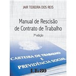 Ficha técnica e caractérísticas do produto Manual de Rescisão de Contrato de Trabalho - 7ª Ed. 2016 - Ltr