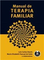 Ficha técnica e caractérísticas do produto Manual de Terapia Familiar
