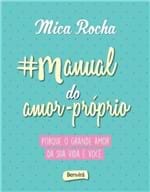 Ficha técnica e caractérísticas do produto #manual do Amor Próprio - Rocha,mica - Ed. Benvirá