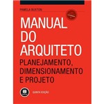 Ficha técnica e caractérísticas do produto Manual do Arquiteto - Bookman