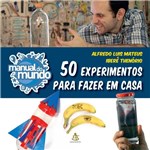 Ficha técnica e caractérísticas do produto Manual do Mundo: 50 Experimentos para Fazer em Casa - Sextante