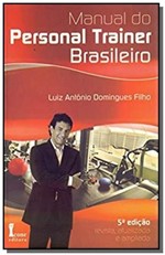 Ficha técnica e caractérísticas do produto Manual do Personal Trainer Brasileiro 01 - Icone