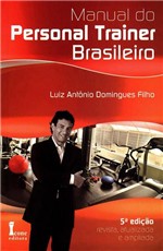 Ficha técnica e caractérísticas do produto Manual do Personal Trainer Brasileiro - 5ª Ed. 2015 - Icone