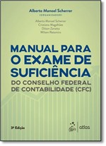 Ficha técnica e caractérísticas do produto Manual para o Exame de Suficiência do Conselho Federal de Contabilidade ( Cfc) - Atlas