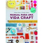 Ficha técnica e caractérísticas do produto Manual para um Vida Craft