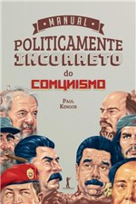 Ficha técnica e caractérísticas do produto Manual Politicamente Incorreto do Comunismo - Vide Editorial