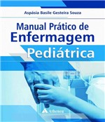 Ficha técnica e caractérísticas do produto Manual Pratico de Enfermagem Pediatrica - Atheneu