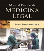 Ficha técnica e caractérísticas do produto Manual Pratico de Medicina Legal - Atheneu
