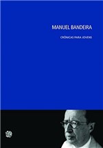 Ficha técnica e caractérísticas do produto Manuel Bandeira - Cronicas para Jovens - Global