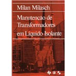 Ficha técnica e caractérísticas do produto Manutencao de Transformadores em Liquido Isolante - Edg Blucher