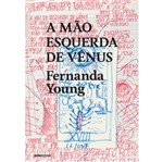 Ficha técnica e caractérísticas do produto Mao Esquerda de Venus, a - Globo