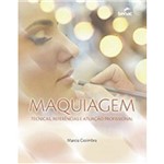 Ficha técnica e caractérísticas do produto Maquiagem: Tecnicas, Referencia e Atuacao Profissional