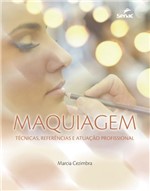 Ficha técnica e caractérísticas do produto Maquiagem - Tecnicas, Referencias e Atuacao Profissional - Senac Sp